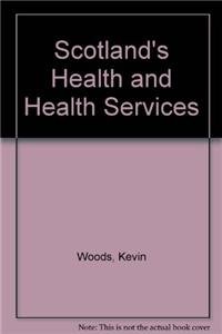 Imagen de archivo de Scotland's Health and Health Services a la venta por Better World Books Ltd