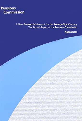 Beispielbild fr A new pension settlement for the twenty-first century: the second report of the Pensions Commission, appendices zum Verkauf von WorldofBooks