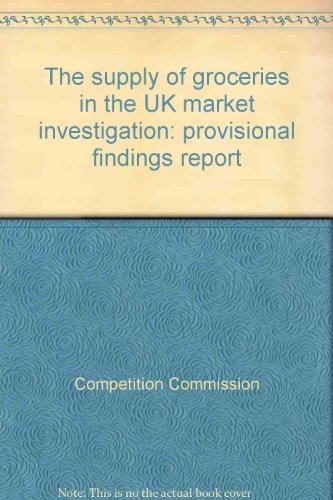 Stock image for The supply of groceries in the UK market investigation: provisional findings report for sale by Phatpocket Limited