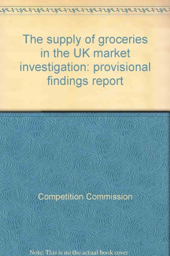 9780117038233: The supply of groceries in the UK market investigation: provisional findings report