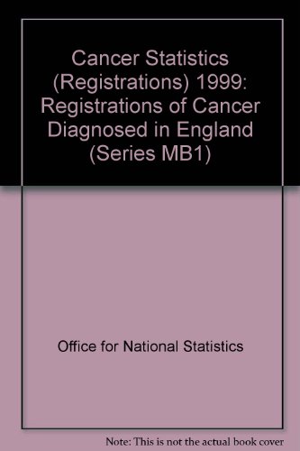 Cancer Statistics (Registrations): Registrations of Cancer Diagnosed in England (Series MB1) (9780117055926) by Office For National Statistics