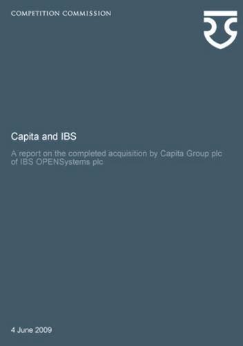 Imagen de archivo de Capita and IBS: A Report on the Completed Acquisition by Capita Group Plc of IBS OPENSystems Plc a la venta por Phatpocket Limited