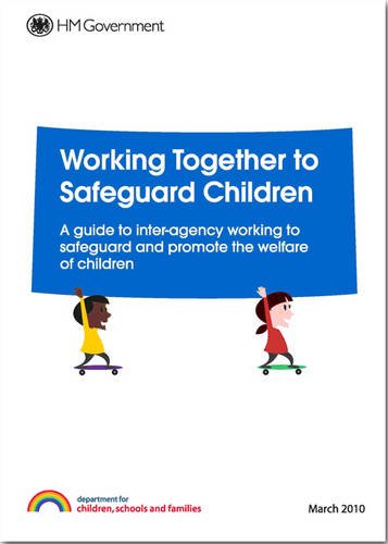 Stock image for Working together to safeguard children: a guide to inter-agency working to safeguard and promote the welfare of children for sale by WorldofBooks