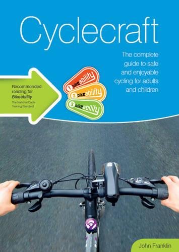 Beispielbild fr Cyclecraft: the complete guide to safe and enjoyable cycling for adults and children zum Verkauf von WorldofBooks