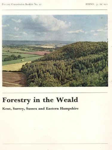 Stock image for Forestry in the Weald: Kent, Surrey, Sussex and Eastern Hampshire (Forestry Commission. Booklets,no.22) for sale by WorldofBooks