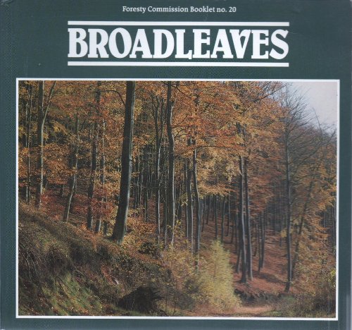 Imagen de archivo de Broadleaves: No 20 (Forestry Commission booklet) a la venta por WorldofBooks