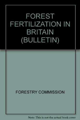 Forest Fertilization in Britain (Bulletin)