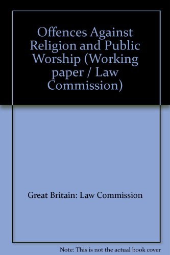 Offences against religion and public worship (Working paper / Law Commission) (9780117301597) by Great Britain