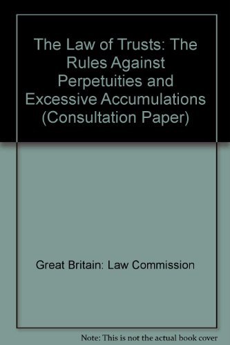 9780117302174: The law of trusts: the rules against perpetuities and excessive accumulations, a consultation paper