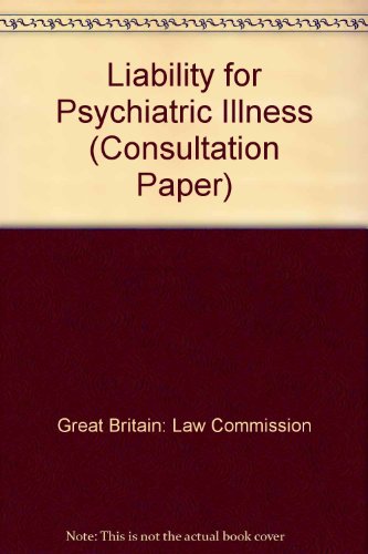 Liability for Psychiatric Illness: A Consultation Paper (Consultation Paper) (9780117302228) by Brooke, Henry