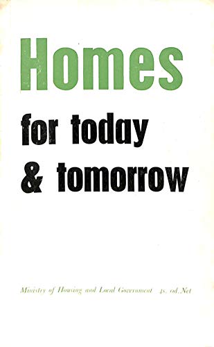 9780117501263: Homes for today and tomorrow: report of a Sub-committee of the Central Housing Advisory Committee