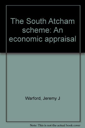 The South Atcham scheme; an economic appraisal: Report submitted to the Minister of Housing and Local Government, (9780117501270) by Warford, Jeremy J