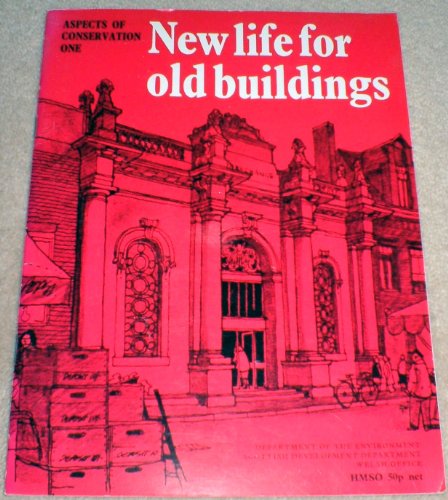 Aspects of Conservation : One - New Life for Old Buildings & Two - New Life for Historic Areas : ...