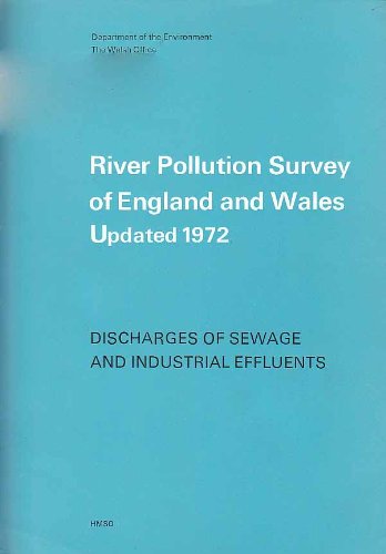 River Pollution Survey of England and Wales Updated 1972: Discharges of Sewage and Industrial Effluents (9780117505629) by Department Of The Environment