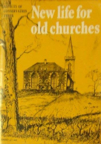 New Life for Old Churches (Volume 3)