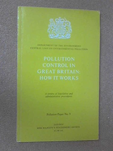 9780117511231: Pollution control in Great Britain: How it works : a review of legislative and administrative procedures (Pollution paper)