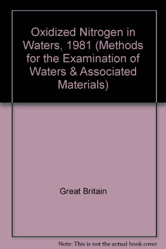 9780117515932: Oxidized nitrogen in waters, 1981 (Methods for the examination of waters and associated materials)