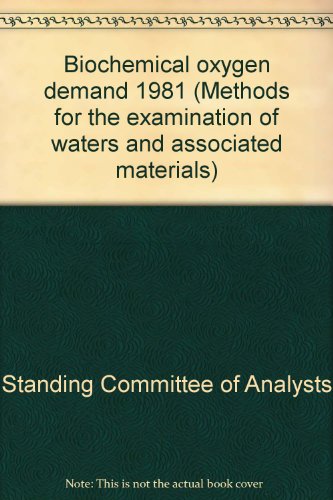 9780117516304: Biochemical oxygen demand 1981 (Methods for the examination of waters and associated materials)