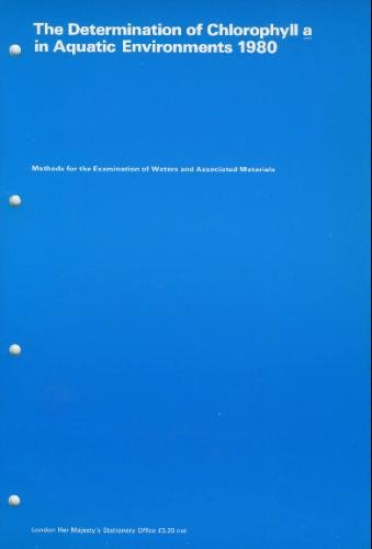 9780117516748: The determination of chlorophyll a in aquatic environments, 1980 (Methods for the examination of waters and associated materials)