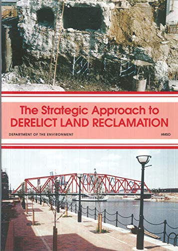 Imagen de archivo de Strategic Approach to Derelict Land Reclamation a la venta por J J Basset Books, bassettbooks, bookfarm.co.uk