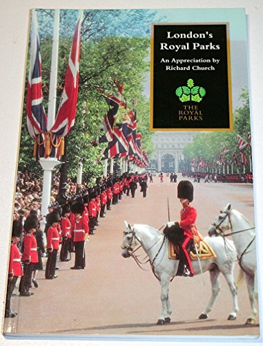 Imagen de archivo de London's Royal Parks: An Appreciation by Richard Church a la venta por WorldofBooks