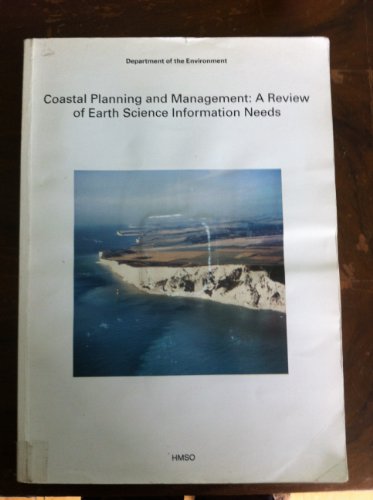 Imagen de archivo de Coastal Planning and Management: A Review of Earth Science Information Needs Great Britain: Department of the Environment a la venta por Gareth Roberts