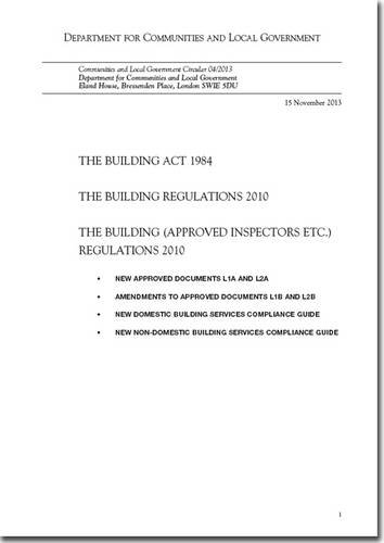 Stock image for The Building Act 1984: The Building Regulations 2010, the Building (Approved Inspectors Etc) Regulations 2010, New Approved Documents L1A and L2A; . (Communities and Local Government Circular) for sale by Phatpocket Limited