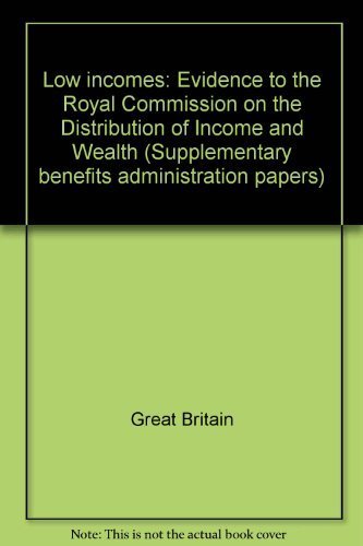 9780117603387: Low incomes: Evidence to the Royal Commission on the Distribution of Income a...