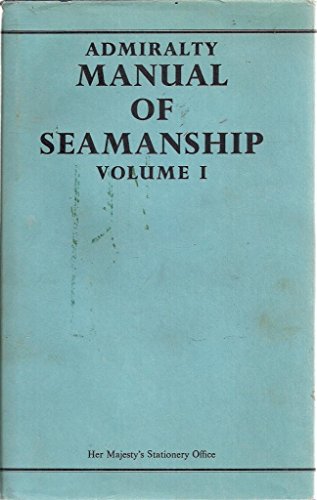 9780117709737: Admiralty Manual of Seamanship: v. 1