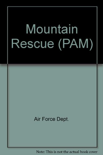 Mountain Rescue (PAM) (9780117714069) by Royal Air Force