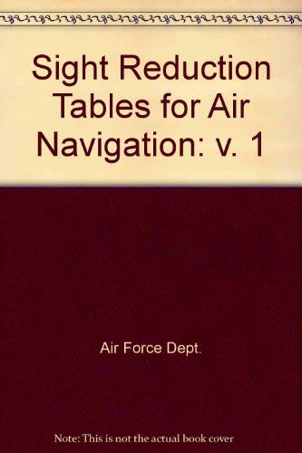 Sight reduction tables for air navigation (9780117714106) by United States