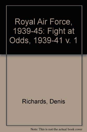 Royal Air Force, 1939-1945: Volume 1 - Richards, Denis