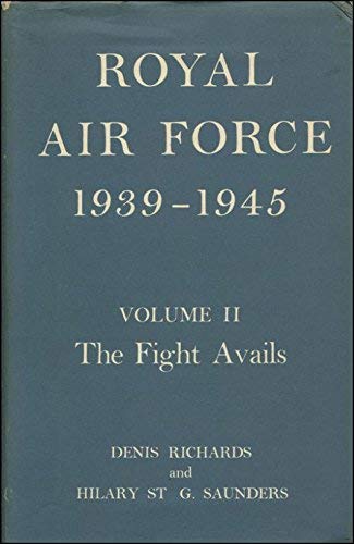 Stock image for Royal Air Force, 1939-45 Volume II: The Fight Avails 1941-43 for sale by Hourglass Books