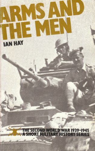 Imagen de archivo de WORLD WAR, SECOND, 1939-45: A SHORT MILITARY HISTORY: ARMS AND THE MEN' a la venta por Books From California