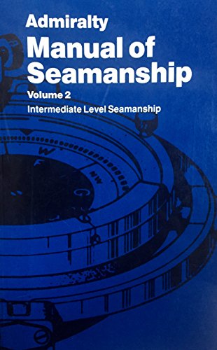 Stock image for Admiralty Manual of Seamanship: v. 2 (B.R.67 (2) S.) for sale by WorldofBooks