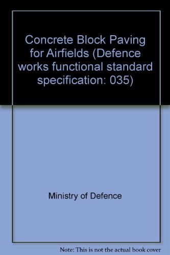 9780117724914: Concrete Block Paving for Airfields (Defence works functional standard specification: 035)