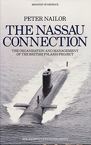 9780117725263: The Nassau Connection: Organisation and Management of the British POLARIS Project