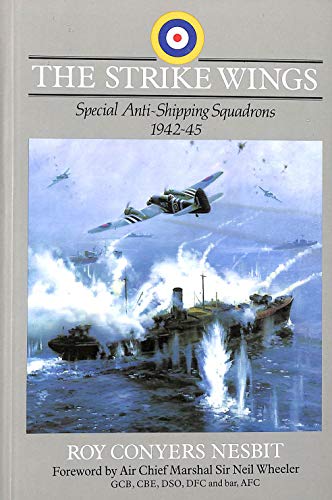 9780117726871: The Strike Wings: Special Anti-shipping Squadrons, 1942-45