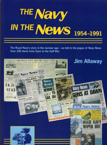 Beispielbild fr The Navy in the News, 1954-91 zum Verkauf von WorldofBooks