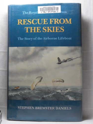 Beispielbild fr Rescue from the Skies: The Story of the Airborne Lifeboats zum Verkauf von WorldofBooks