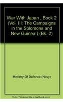 Beispielbild fr War With Japan , Book 2 (Vol. III: The Campaigns in the Solomons and New Guinea:) zum Verkauf von Clevedon Community Bookshop Co-operative