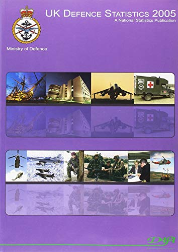 UK defence statistics 2005 (Paperback) - Great Britain: Ministry of Defence, Defence Analytical Services Agency