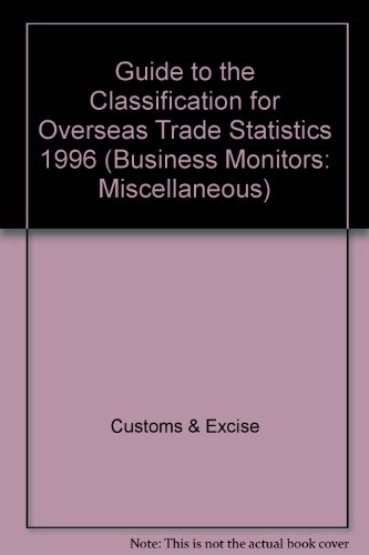 Guide to the Classification for Overseas Trade Statistics 1996 (9780117813755) by Tso