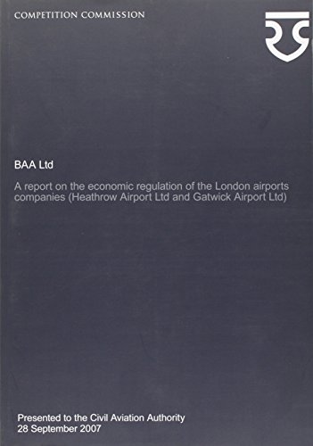 Stock image for Baa Ltd a Report on the Economic Regulation of the London Airports Companies (Heathrow Airport Ltd and Gatwick Airport Ltd) for sale by Phatpocket Limited