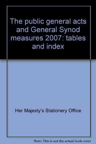9780118404600: The public general acts and General Synod measures 2007: tables and index