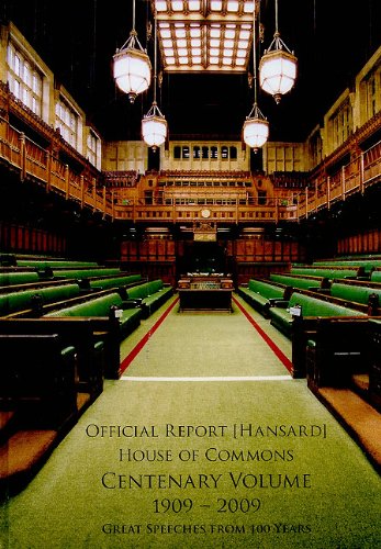 Beispielbild fr Official report (Hansard): House of Commons, centenary volume 1909-2009, an anthology of historic and memorable House of Commons speeches to celebrate the first 100 years zum Verkauf von AwesomeBooks