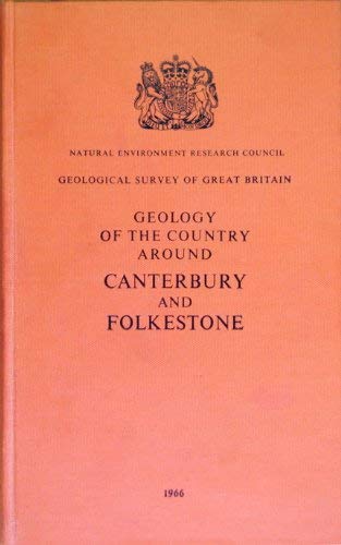 9780118800655: Geology of the Country Around Canterbury and Folkestone