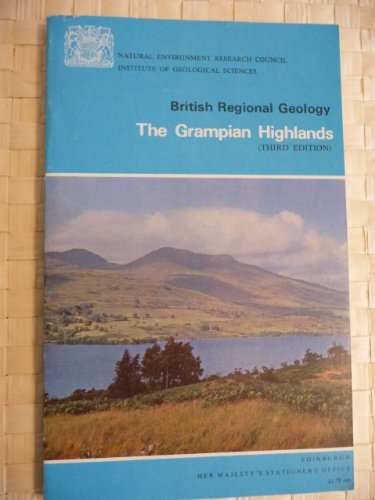 Stock image for Natural Environment Research Council Institute of Geological Sciences: British Regional Geology, The Grampian Highlands for sale by Ryde Bookshop Ltd