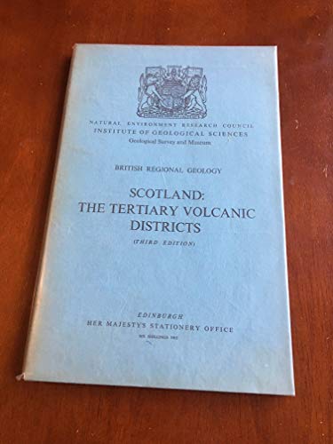 Imagen de archivo de Scotland: The Tertiary Volcanic Districts. (British Regional Geology) a la venta por Jonathan P Vokes