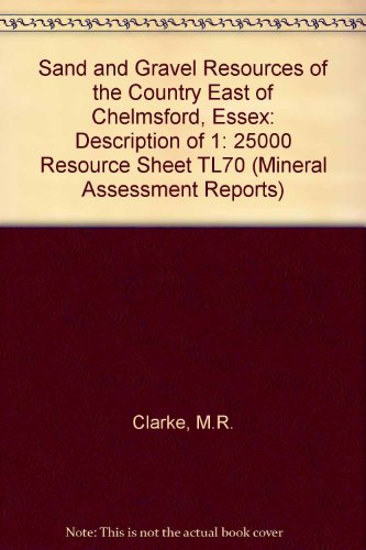 Stock image for INSTITUTE OF GEOLOGICAL SCIENCES, NATURAL ENVIRONMENT RESEARCH COUNCIL, MINERAL ASSESSMENT REPORT 13: THE SAND AND GRAVEL RESOURCES OF THE COUNTRY EAST OF CHELMSFORD, ESSEX: DESCRIPTION OF 1:25 000 RESOURCE SHEET TL 70. for sale by Cambridge Rare Books